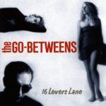 Go-Betweens 16 Lovers Lane