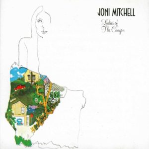Joni Mitchell Ladies of the Canyon