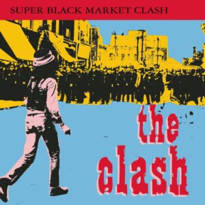 The Clash Super Black Market Clash
