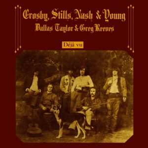 Crosby, Stills, Nash & Young Deja Vu