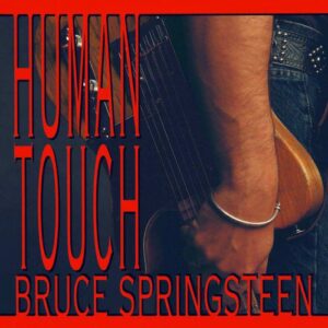 Bruce Springsteen Human Touch