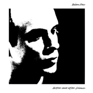 Brian Eno Before and After Science