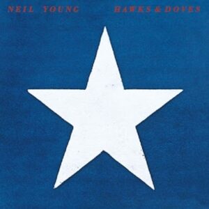 Neil Young Hawks and Doves