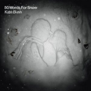 Kate Bush 50 Words For Snow