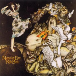 Kate Bush Never For Ever