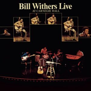 Bill Withers Live at Carnegie Hall