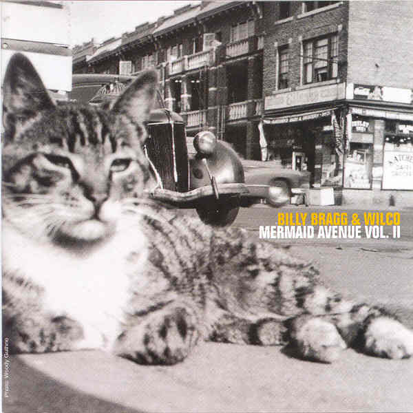 Mermaid Avenue II Billy Bragg and Wilco