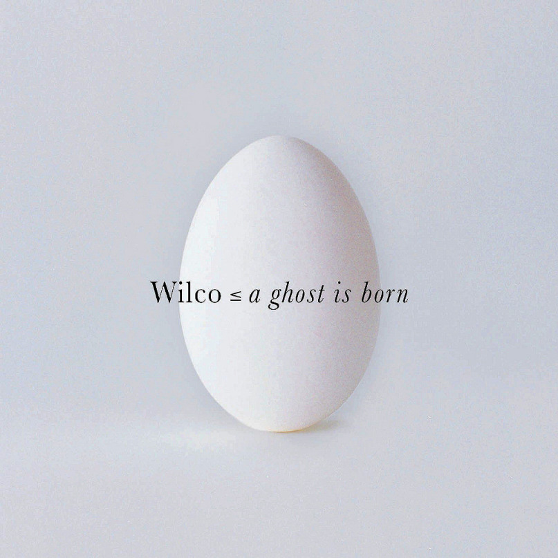 Wilco A Ghost Is Born