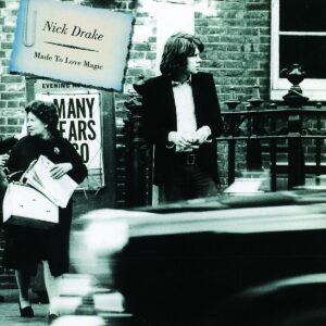 nick-drake-made-to-love-magic
