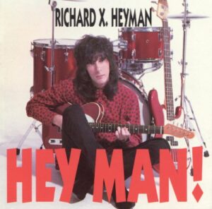 richard-x-heyman-hey-man