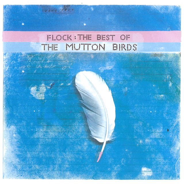 10 Best Songs by The Mutton Birds